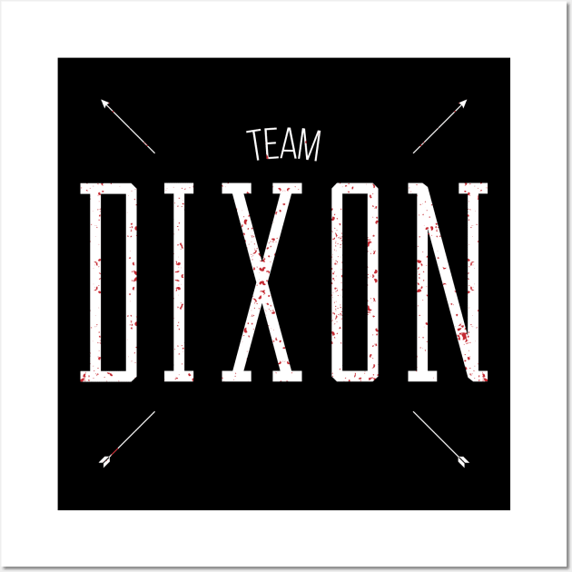 Team Dixon Wall Art by dorothytimmer